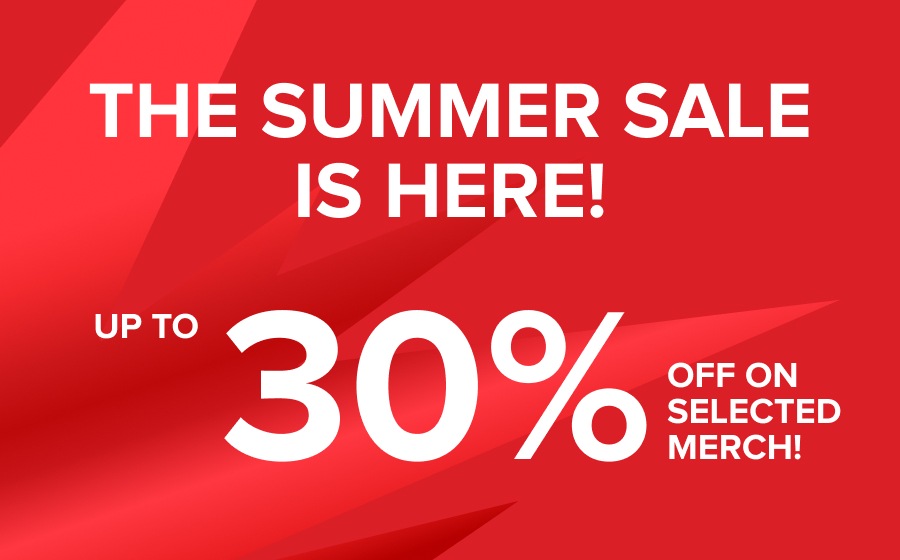 The Summer Sale Is Here! 
Up to 30% off on Selected Merch!
