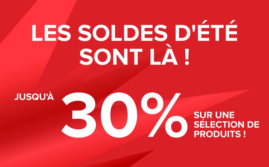 Les soldes d'été sont là ! Jusqu'à -30% sur une sélection de produits !
